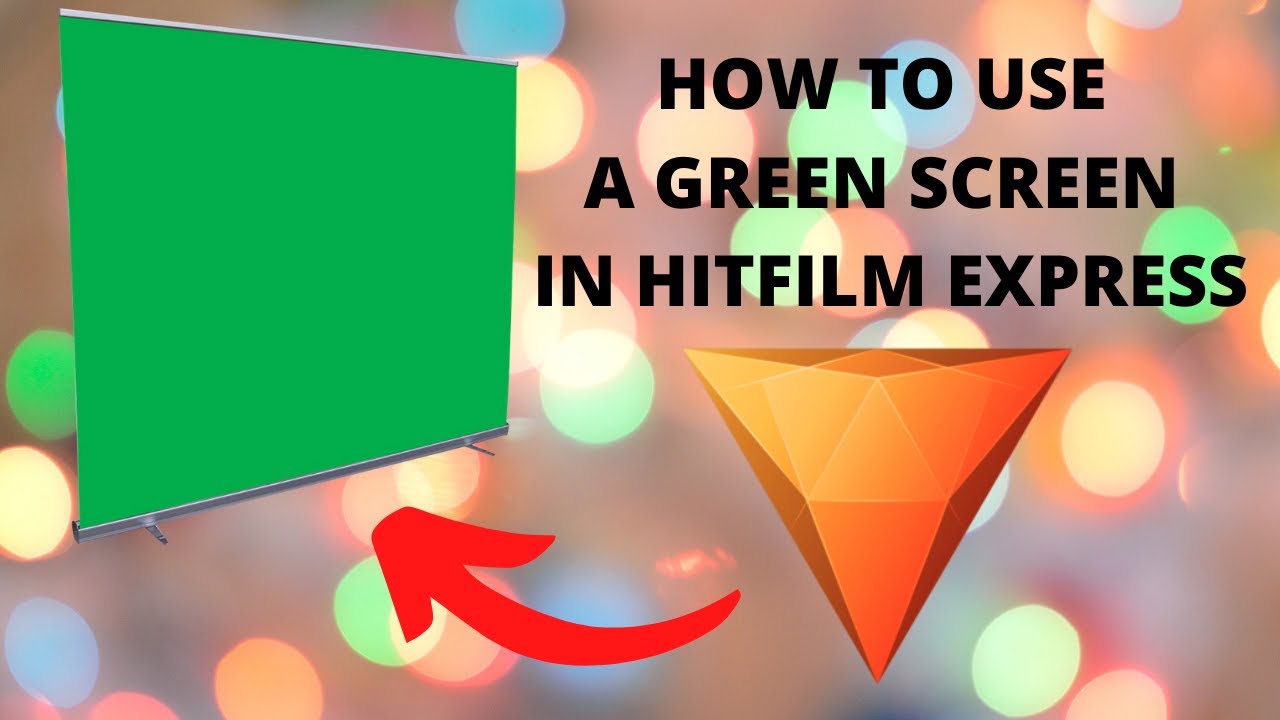 How to use a Green Screen with Hitfilm Express