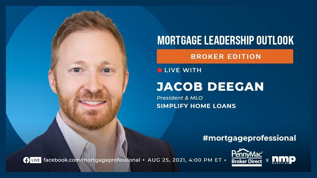 Mortgage Leadership Outlook - Broker Edition: Jacob Deegan