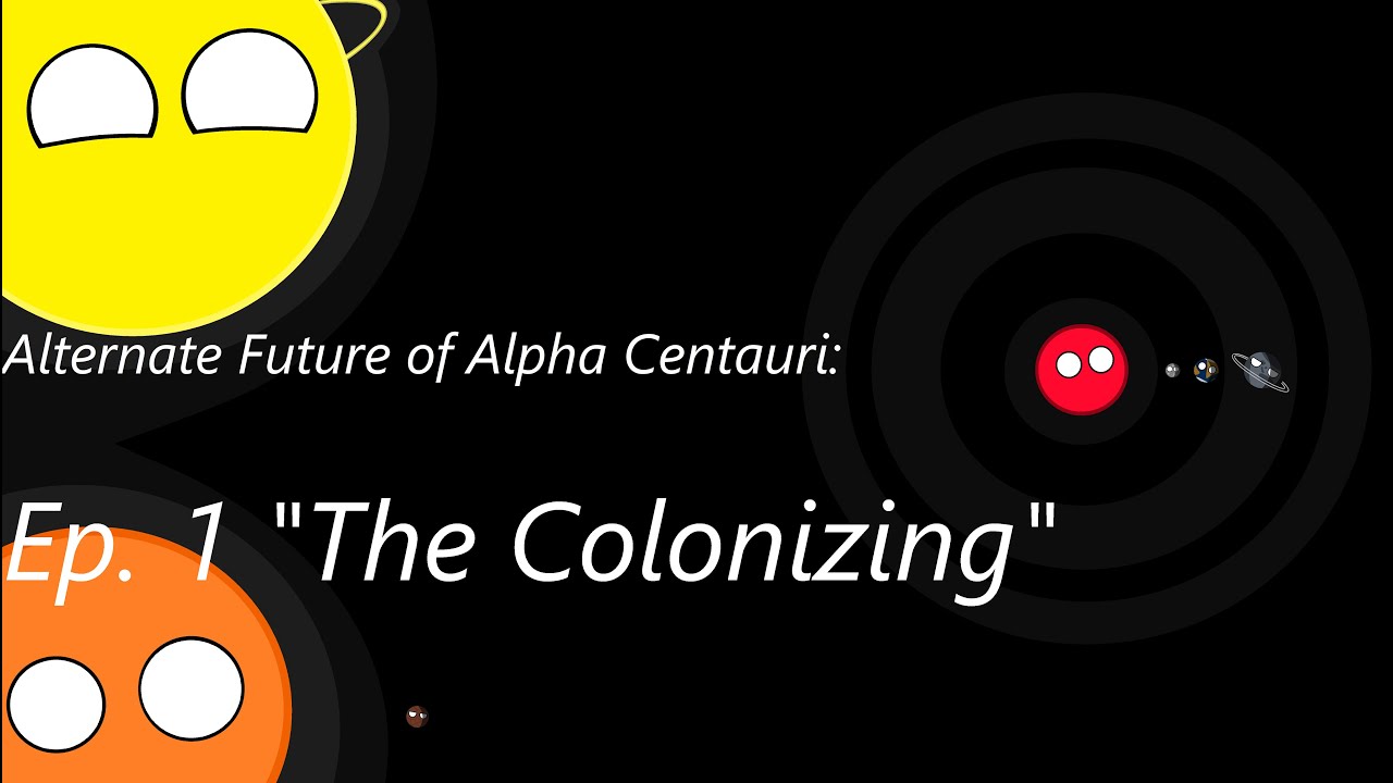 [Discontinued] Alternate Future of Alpha Centauri in PlanetBalls 4.0 | Ep. 1 of 2 
