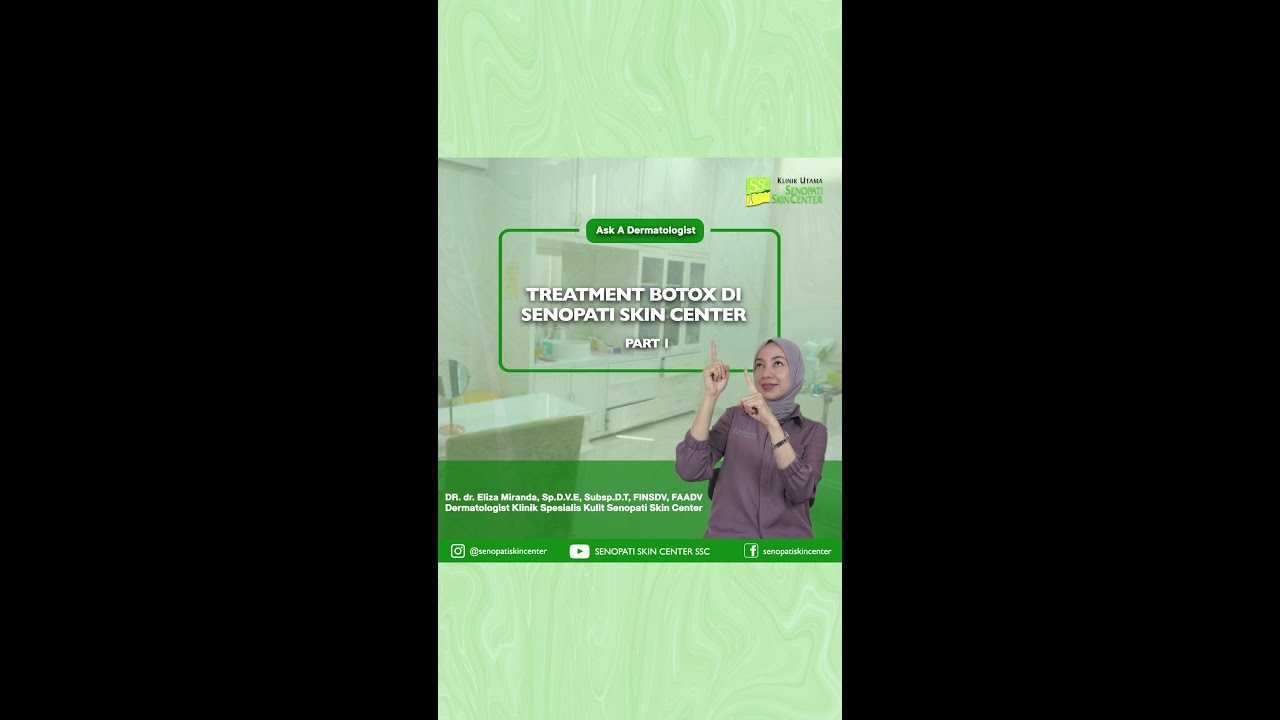 Botox part 1 l Memperbaiki bentuk kontur wajah & keringat berlebih | Dermatologist | Jakarta Selatan