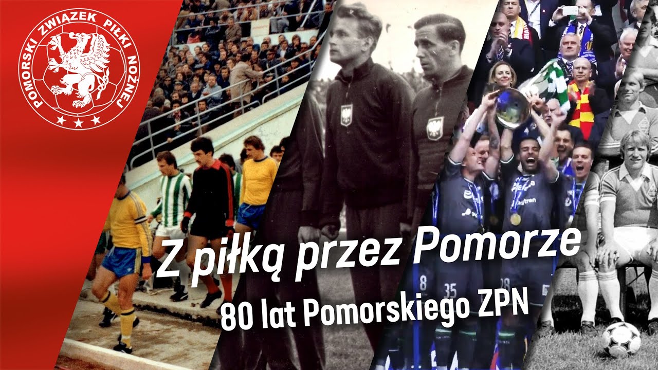 Z piłką przez Pomorze. Film z okazji jubileuszu 80-lecia Pomorskiego Związku Piłki Nożnej