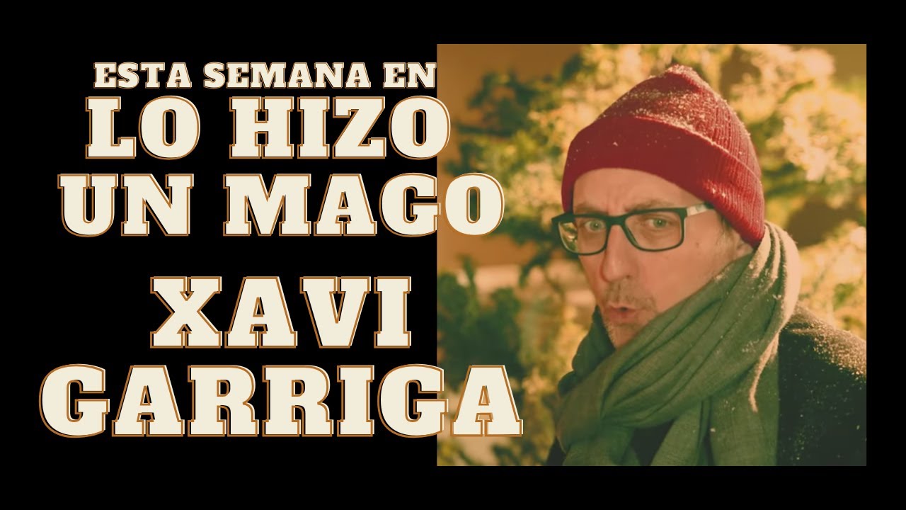 Lo Hizo un Mago 180 con Xavi Garriga