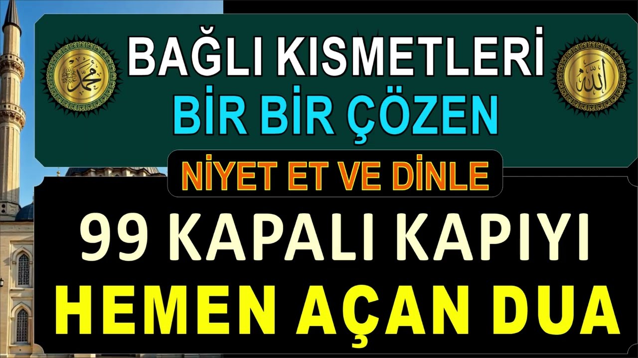BERAT GECESİ DUASI - BAĞLI KISMETLERİ BİR BİR ÇÖZEN, 99 KAPALI KAPIYI HEMEN AÇAN DUA
