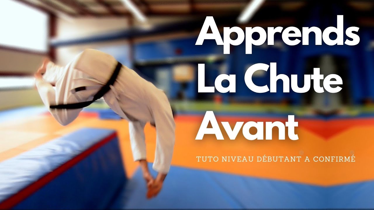 Apprendre la Chute Avant - TUTO