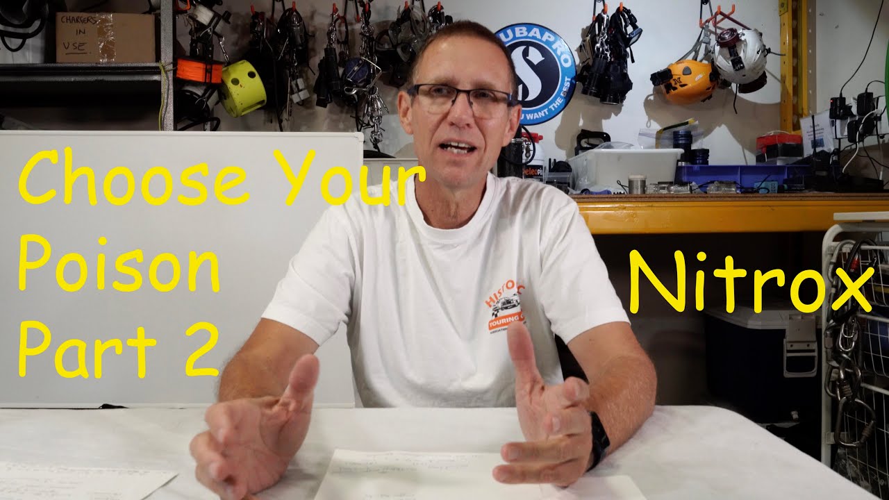 Choose Your Poison - Part 2 - Nitrox