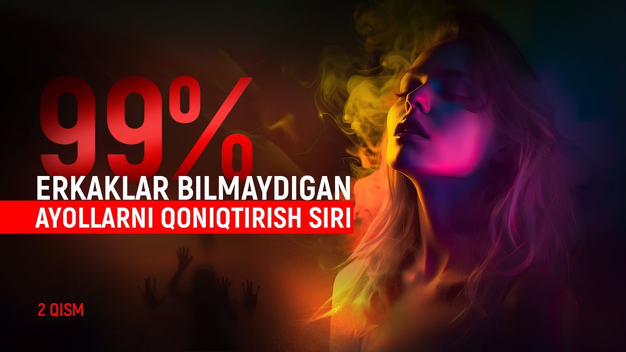 Bu video – sizni yotoqda ham, munosabatda ham №1 erkak qiladigan yo‘l xaritasi!  +998 94 211 22 20