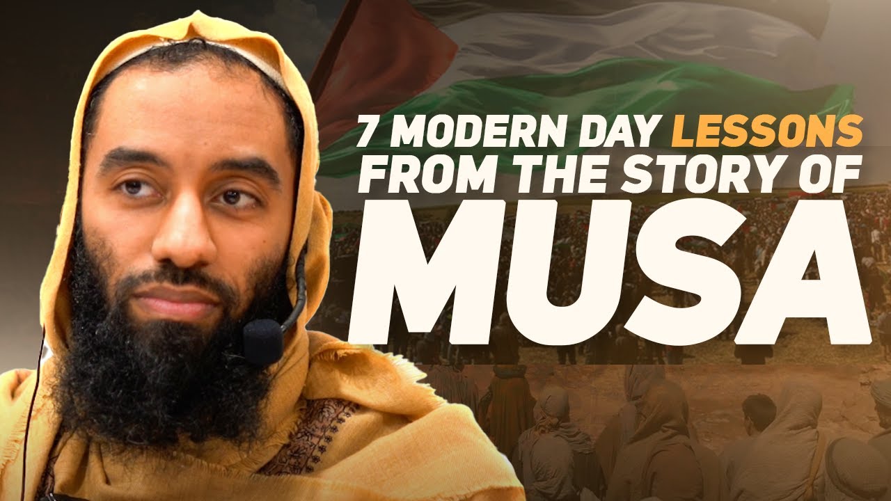 7 Modern Day Quranic Lessons From the Story of Musa [AS] - Ust. Abu Taymiyyah