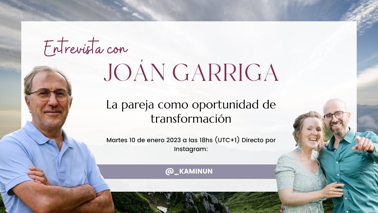 Entrevista a Joan Garriga “La Pareja como oportunidad de transformación”