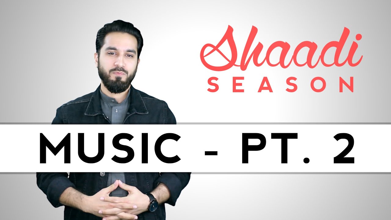 Attending a Wedding Party That Has Music and Songs - Ep. 7 - Shaadi Season - Saad Tasleem