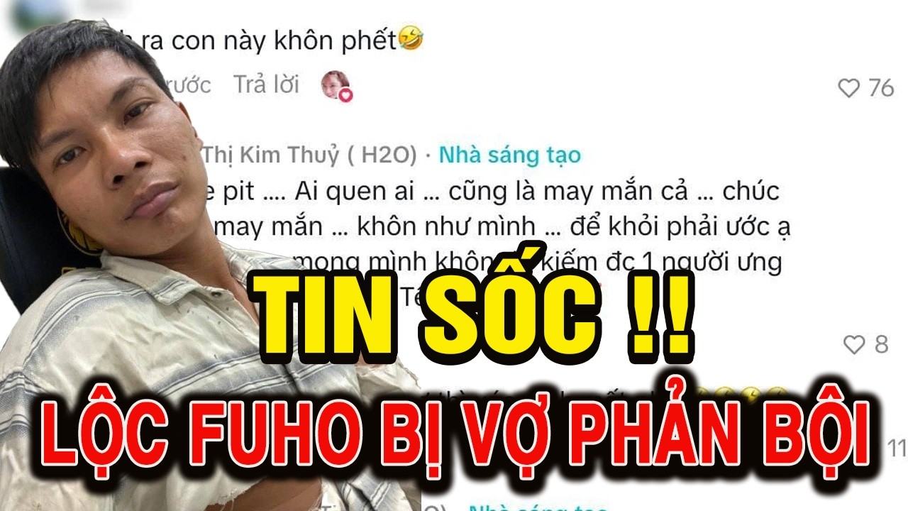 Tin Sốc: Lộc FuHo Bị Vợ Phản Bội