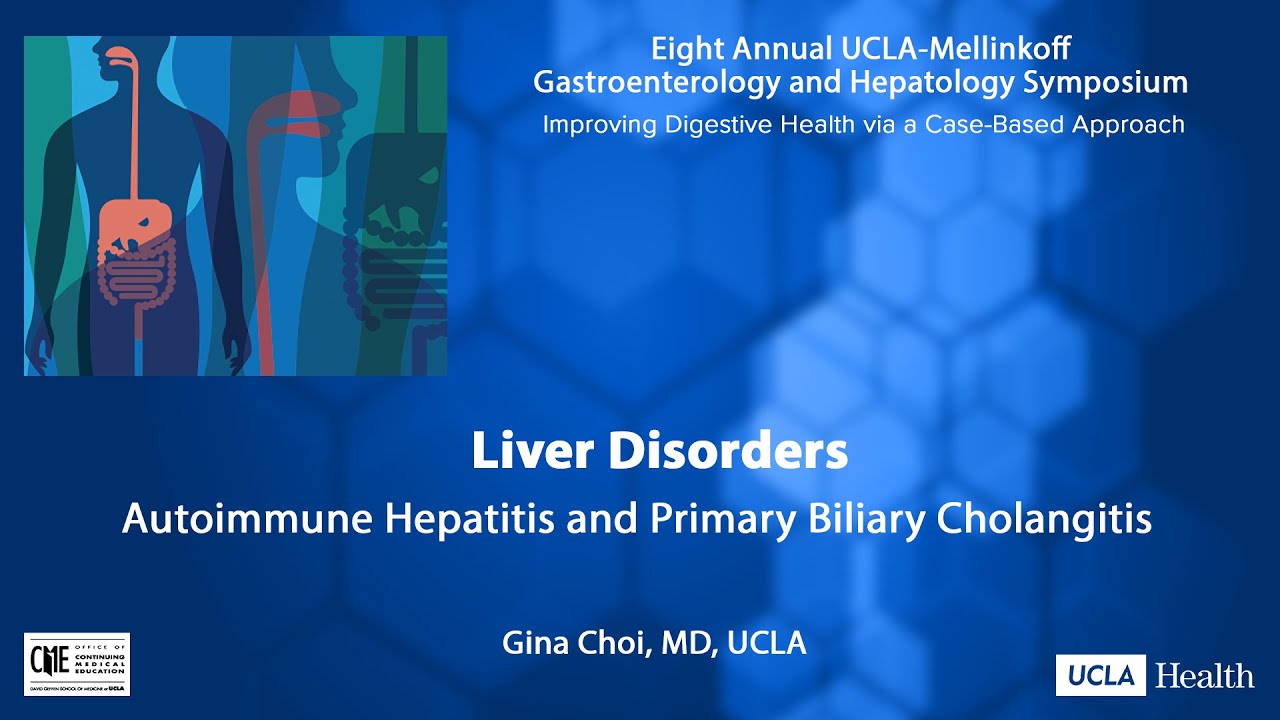 Autoimmune Hepatitis and Primary Biliary Cholangitis | Gina Choi, MD | UCLA Digestive Diseases