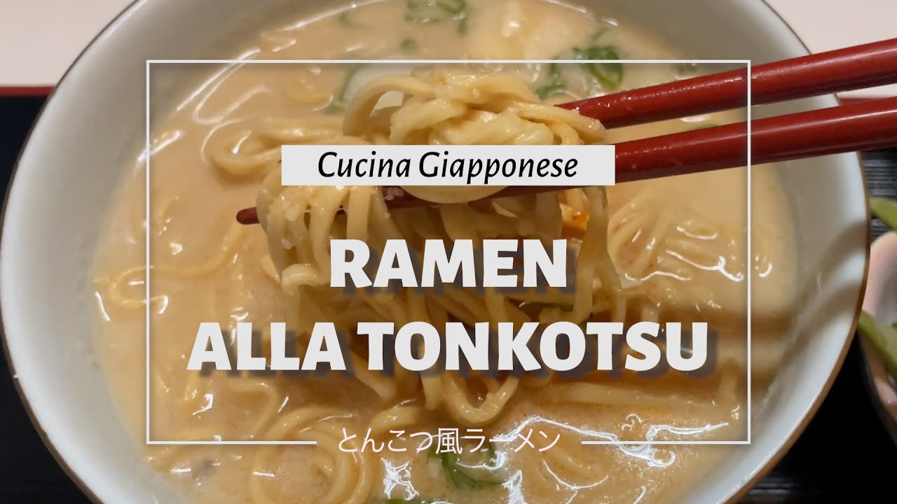 TONKOTSU RAMEN a casa IN 20 MINUTI: la ricetta semplice di un vero Chef Giapponese
