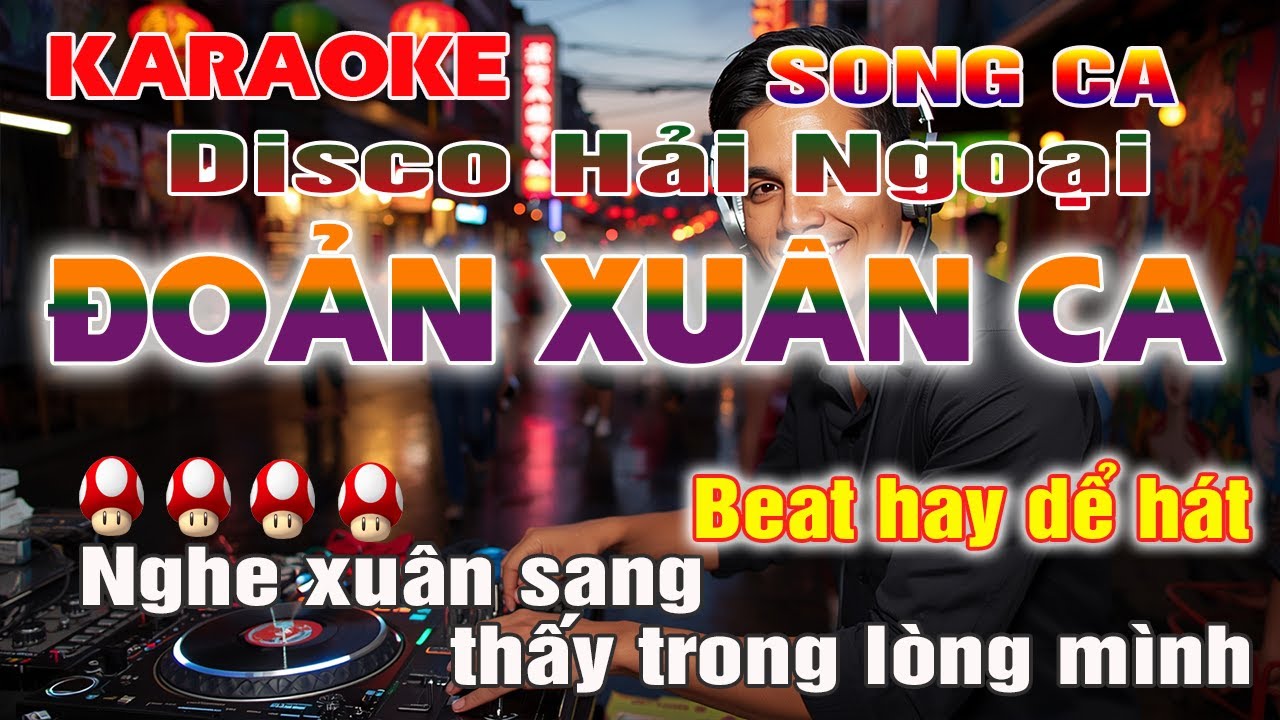 Đoản Xuân Ca Karaoke Song ca Disco Hải ngoại Beat Hay trực tuyến 2026