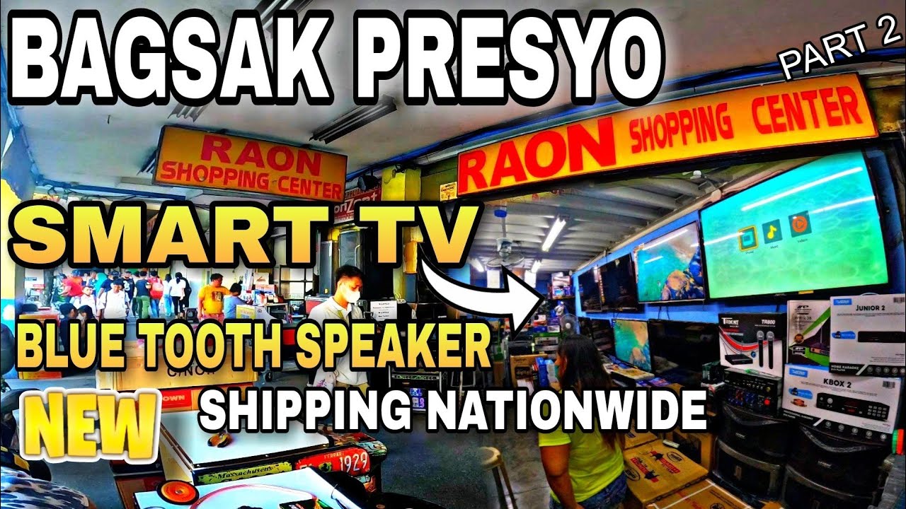 BAGSAK PRESYONG MGA SMART TV, SPEAKER AT APPLIANCES SA RAON QUIAPO