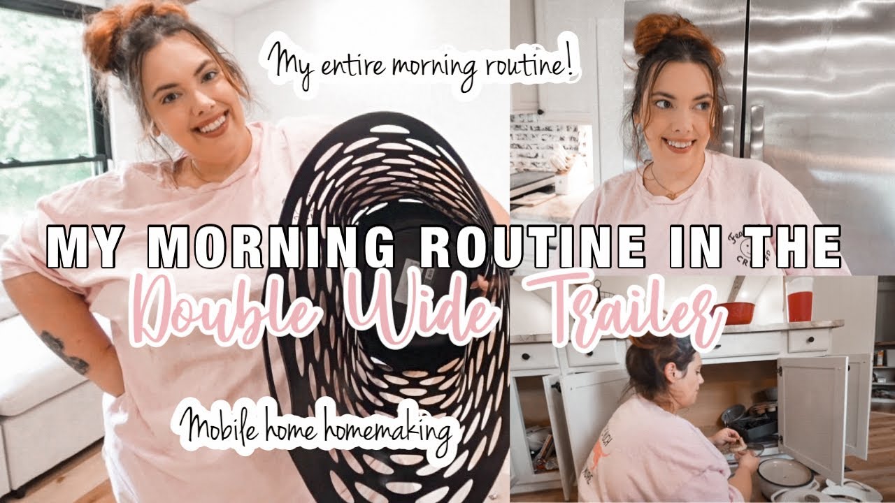 ✨MY MORNING ROUTINE IN THE DOUBLE WIDE✨ mobile home homemaking | living my best mom & wife life! 