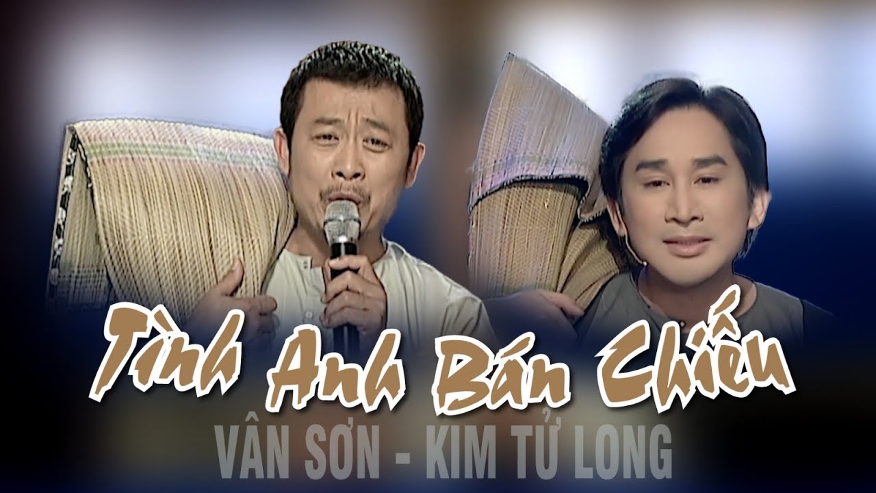 🌹VAN SON Singapore | Tình Anh Bán Chiếu  | Vân Sơn - Kim Tử Long