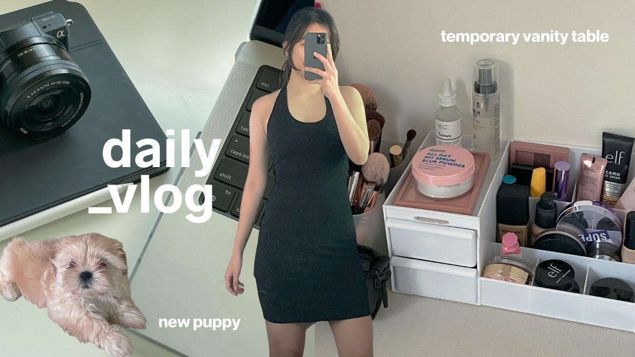 daily vlog ☁️ my temporary makeup table, mini clothing haul, new puppy