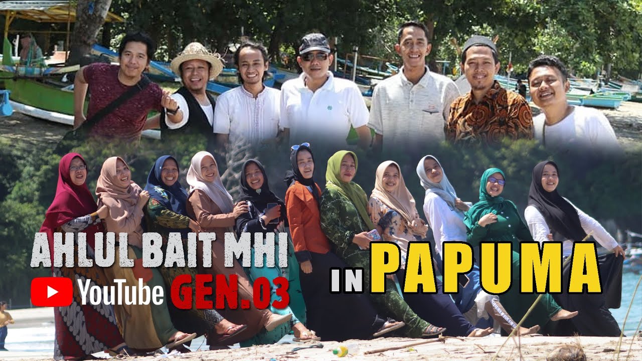 AHLUL BAIT MHI GEN.03 TO PAPUMA BEACH
