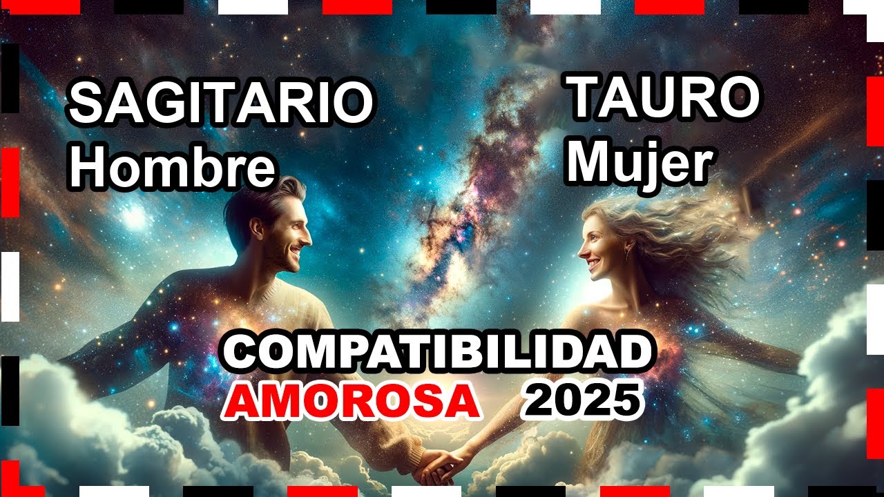 Compatibilidad Amorosa AÑO 2025: Tauro Mujer y Sagitario Hombre 🌟💖 #tauro #sagitario #predicciones