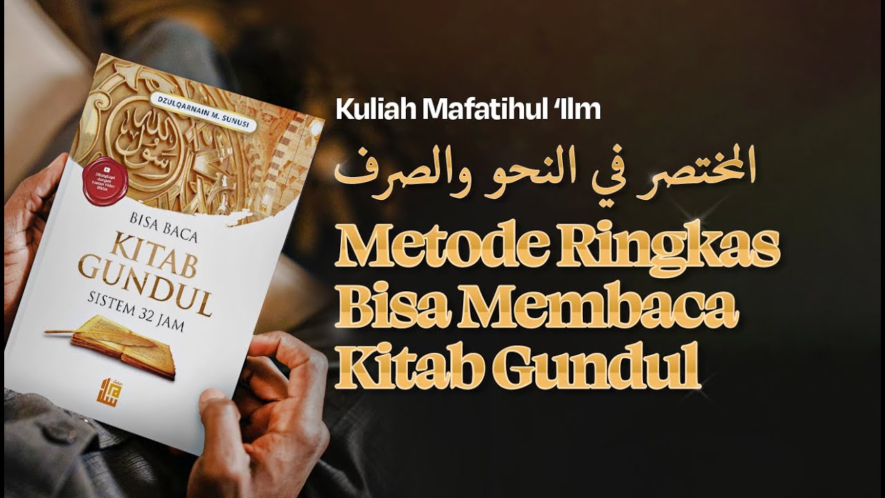 10. Metode Ringkas Bisa Membaca Kitab Gundul - Ustadz Dzulqarnain M. Sunusi