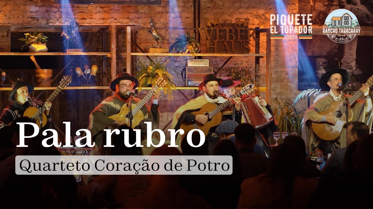 PALA RUBRO - Quarteto Coração de Potro | Show no Rancho Tabacaray
