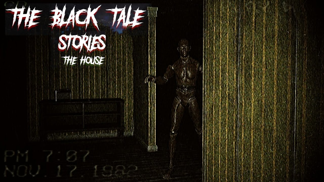 The Black Tale Stories - The House - First Look Gameplay | Psychological Horror Game