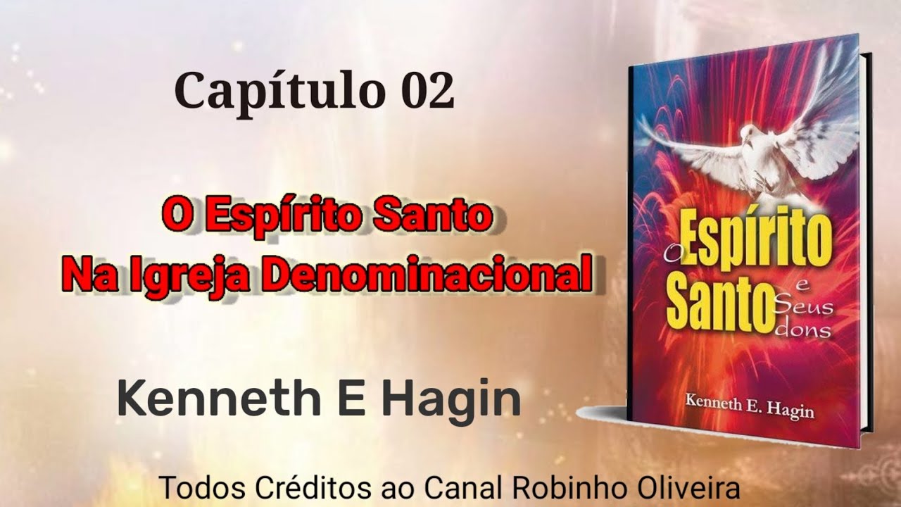 O Espírito Santo na Igreja Denominacional - Kenneth E Hagin