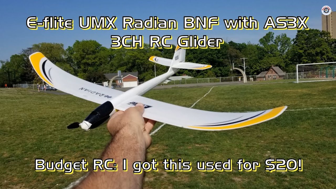 E-flite UMX Radian BNF with AS3X 3CH RC Glider - Budget RC: I got this used for $20!
