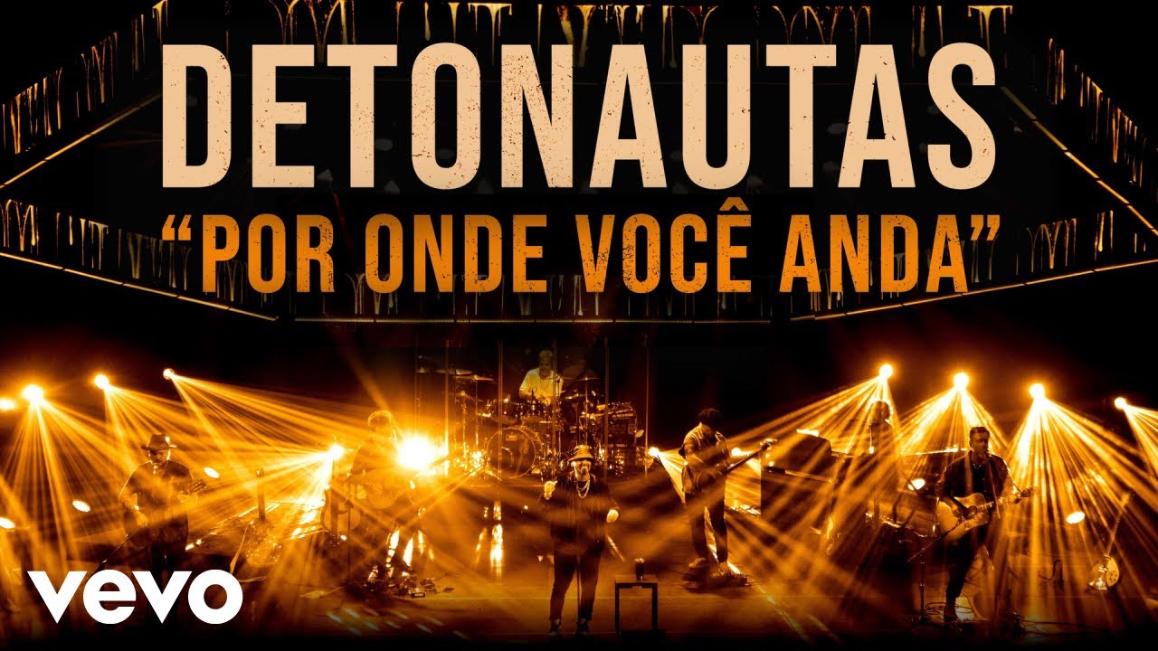 Detonautas - Por Onde Você Anda? (Ao Vivo)