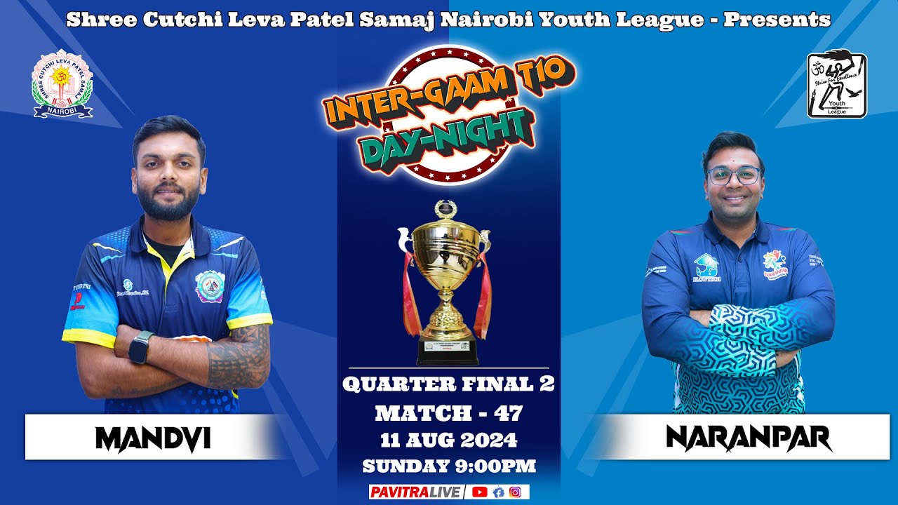 🔴LIVE CRICKET : GAME 47 - MANDVI V/S NARANPAR || INTER-GAAM T10 SCLPS NAIROBI-KENYA