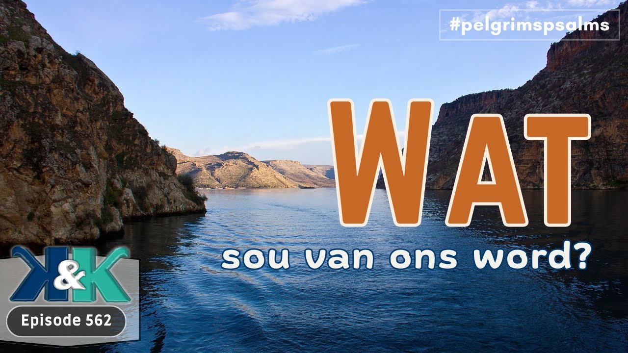 Wat sou van ons word? 