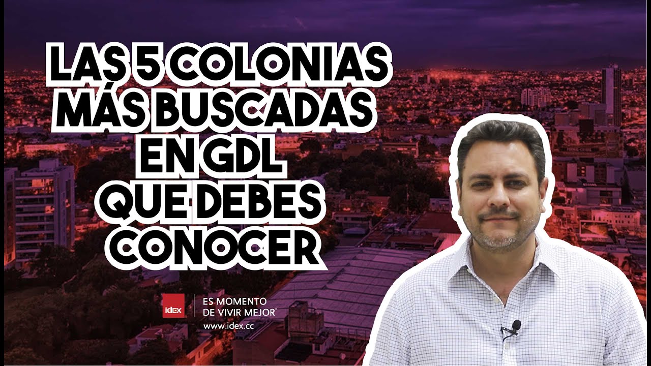 Las 5 colonias más buscadas en Guadalajara