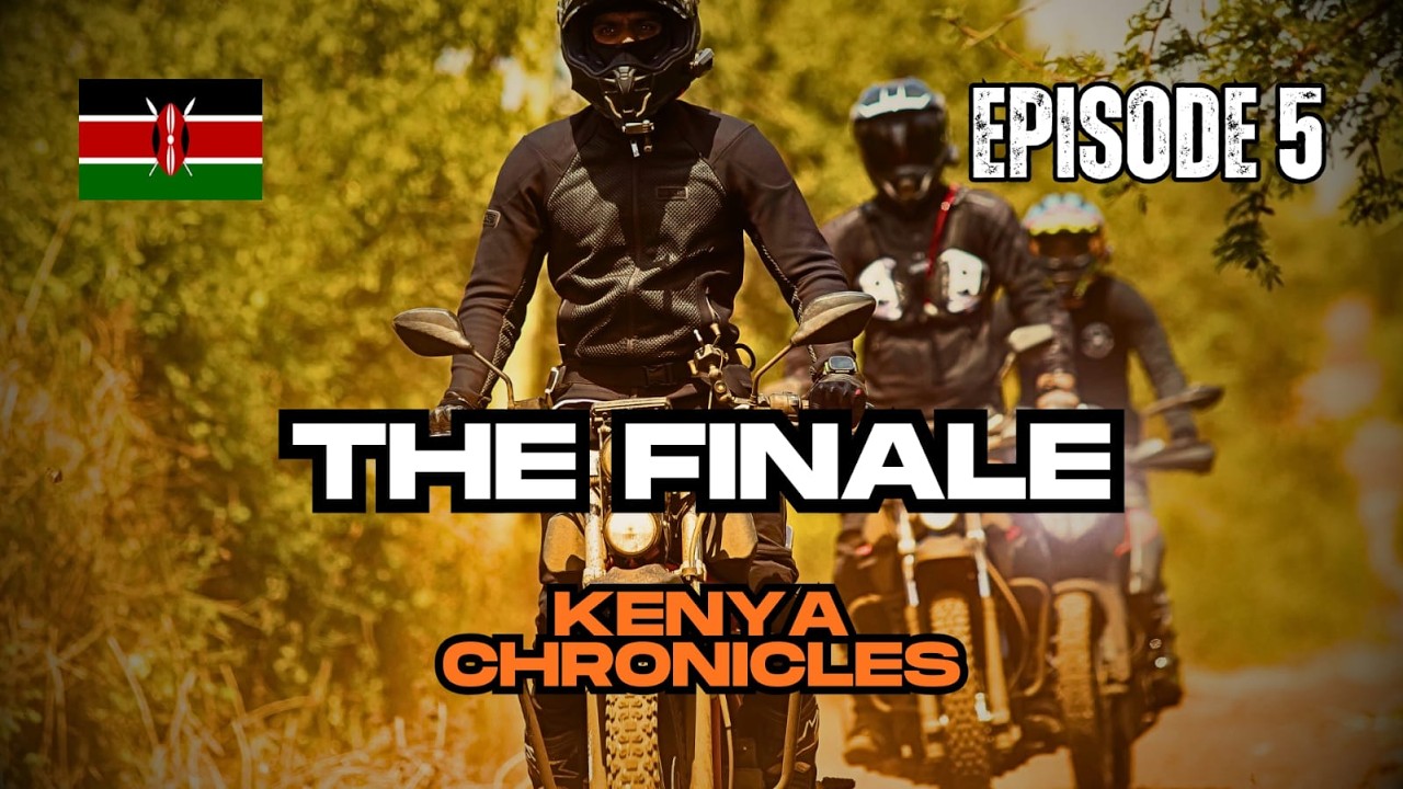 Kenya Chronicles: Episode 5 - Where the Road Ends, but Brotherhood Remains