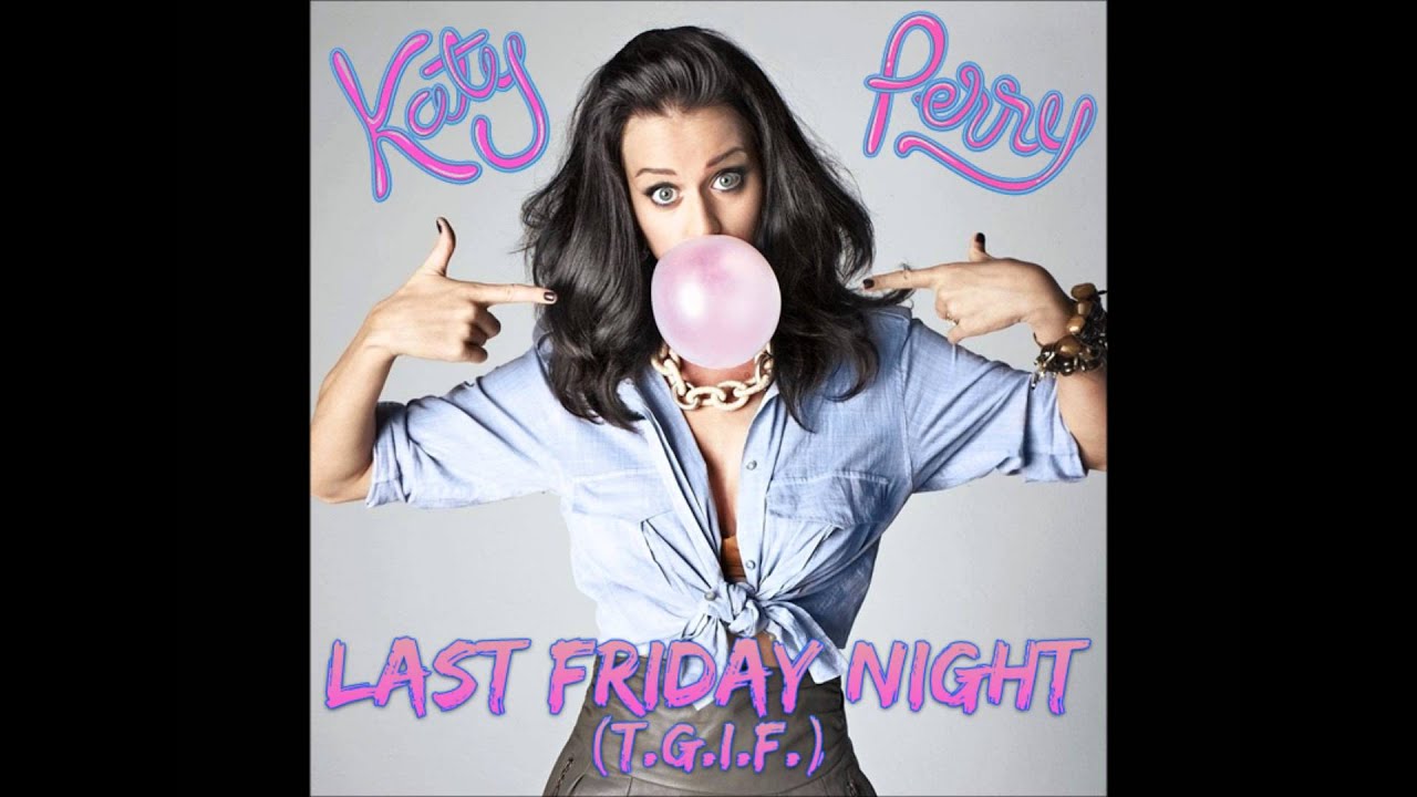 Katy Perry - Last Friday Night - Audio