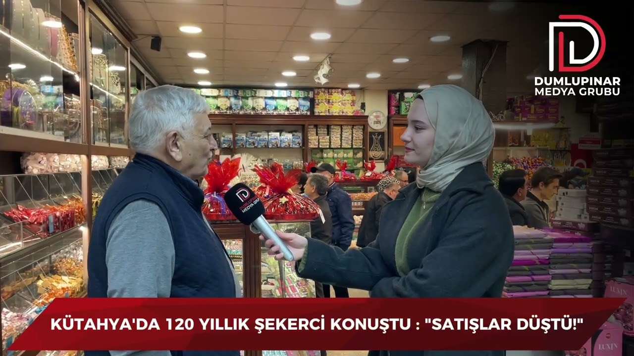 KÜTAHYA'DA 120 YILLIK ŞEKERCİ KONUŞTU : 