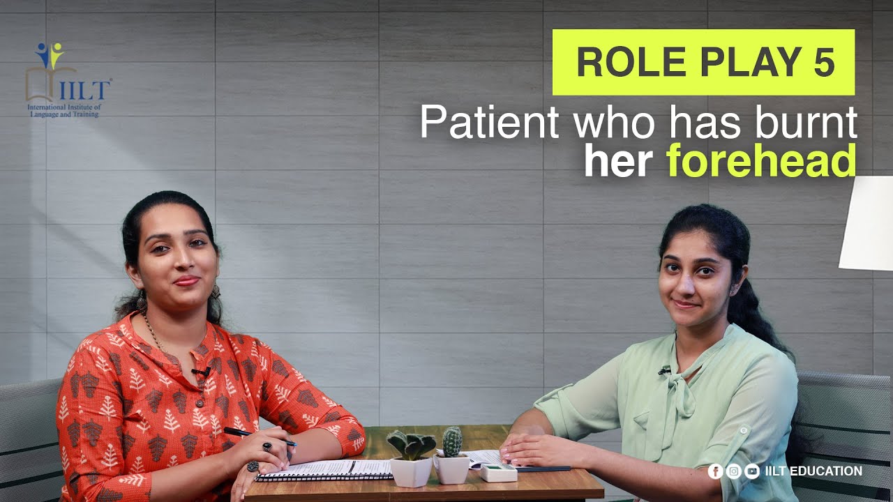 OET Role Play -5| Roleplay of a patient who has burnt her forehead| Purchase OET Pack| Join @ IILT