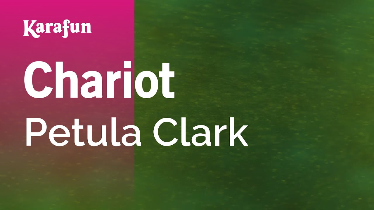 Chariot - Petula Clark | Karaoke Version | KaraFun