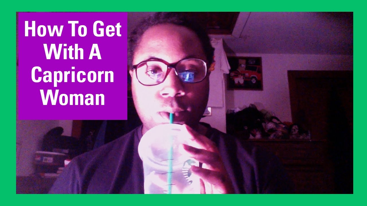 How To Get With A Capricorn Woman [Be Careful Because She's A Smart, Independent & Strong Woman]