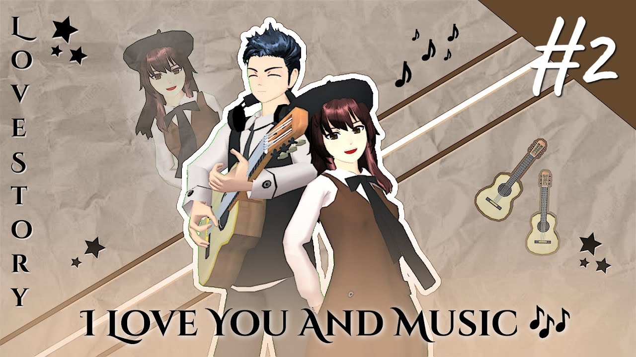I LOVE YOU AND MUSIC!! | EPISODE 2 | SAKURA SCHOOL SIMULATOR