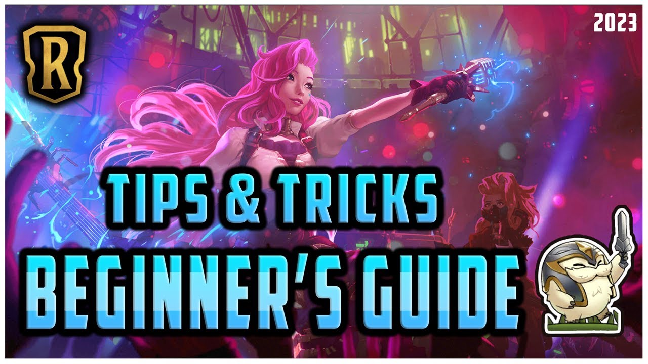 Master the Game: Best New Player's Guide to Legends of Runeterra 2023