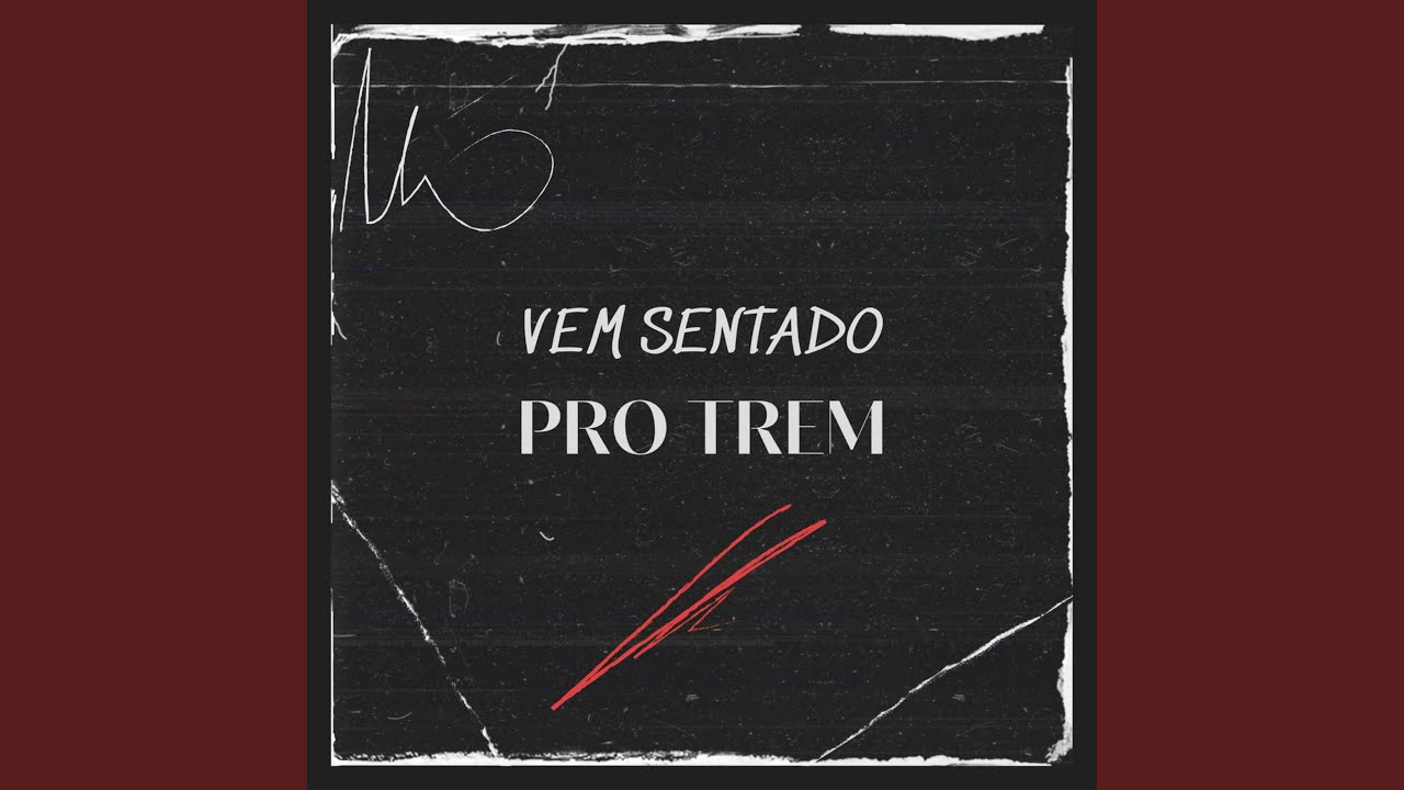 Vem Sentando pro Trem
