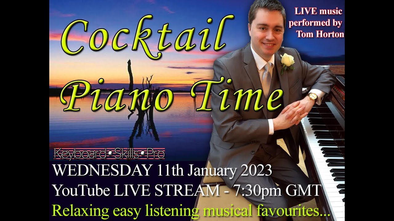 Cocktail Piano Music - Live Music with Tom Horton