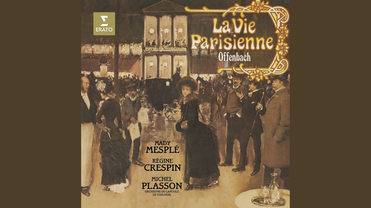 La vie parisienne, Act 1: Chœur. 