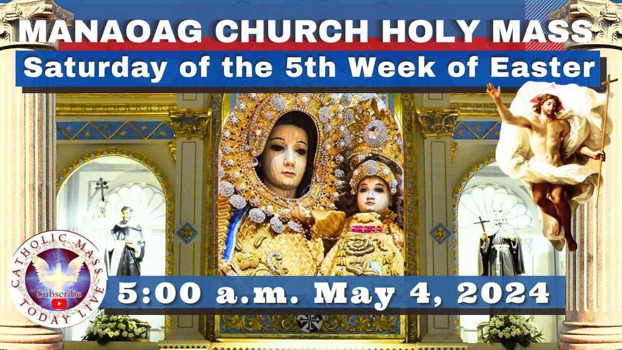 CATHOLIC MASS  OUR LADY OF MANAOAG CHURCH LIVE MASS TODAY May 4, 2024  5:00a.m. Holy Rosary