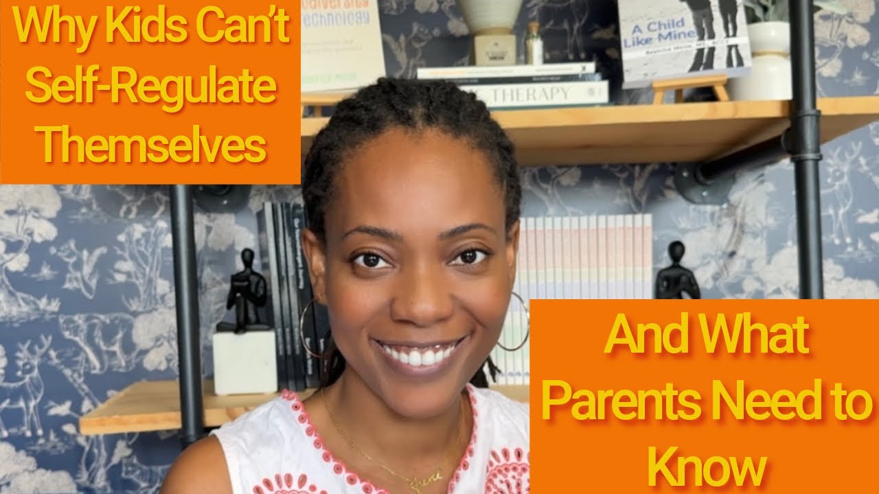 Why Kids Can’t Self-Regulate Themselves (And What Parents Need to Know)