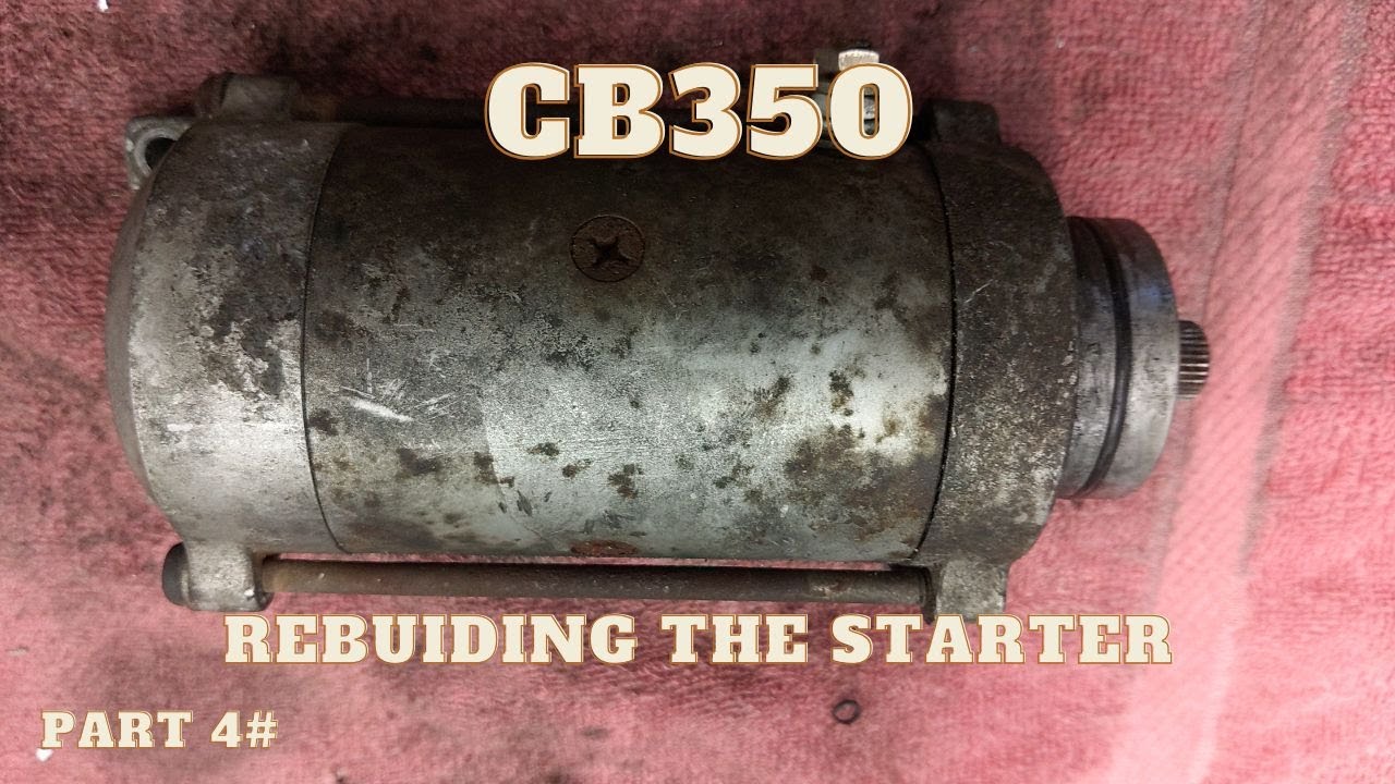 CB350 Starter Rebuild