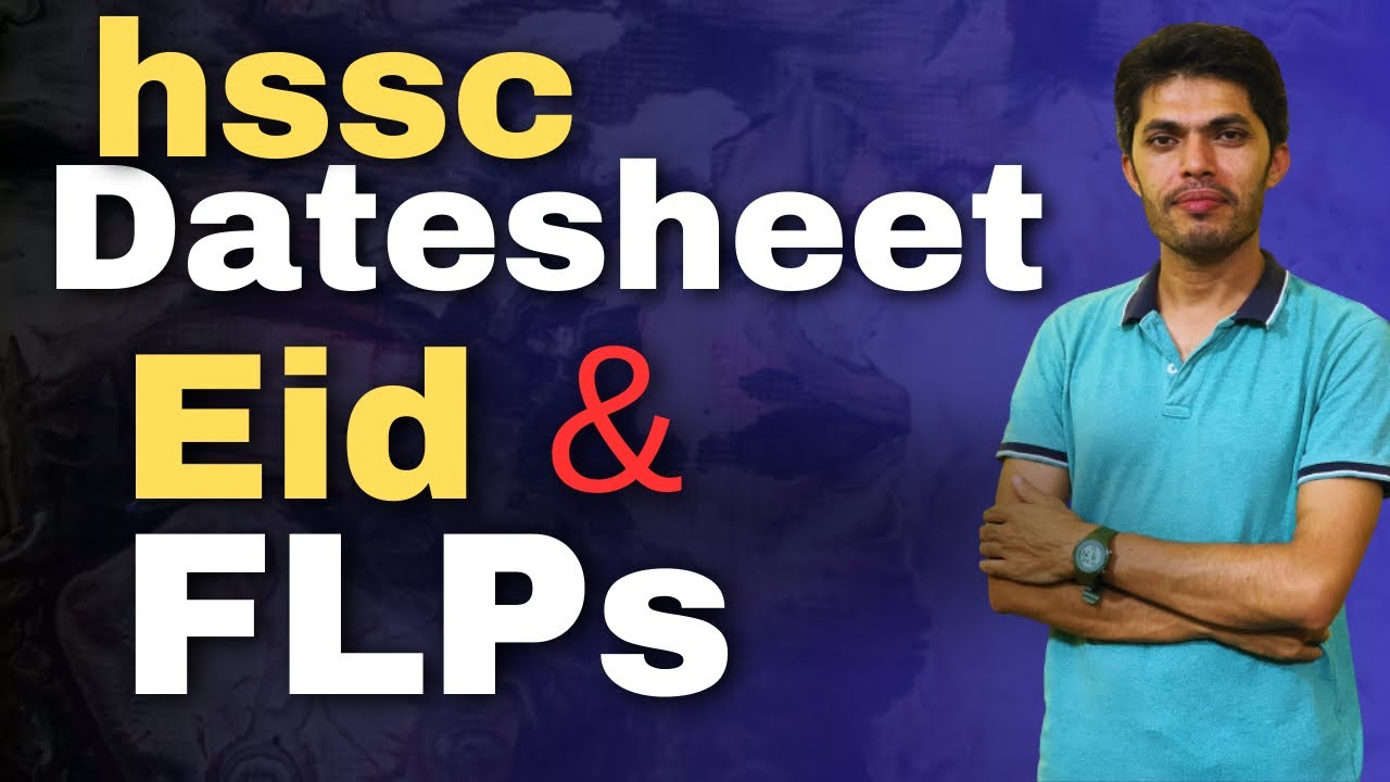 Waiting for HSSC Datesheet, Eid & English/Urdu FLPs ? Good News !!