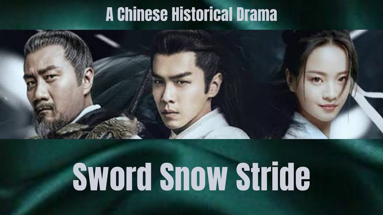 Sword Snow Stride - Zhang Ruo Yun, Hu Jun, Teresa Li