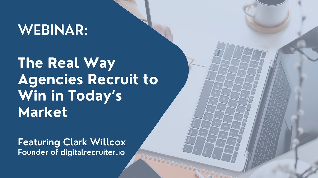 Enginehire Webinar: The Digital Recruiter, The Real Way Agencies Recruit to Win in Today’s Market​