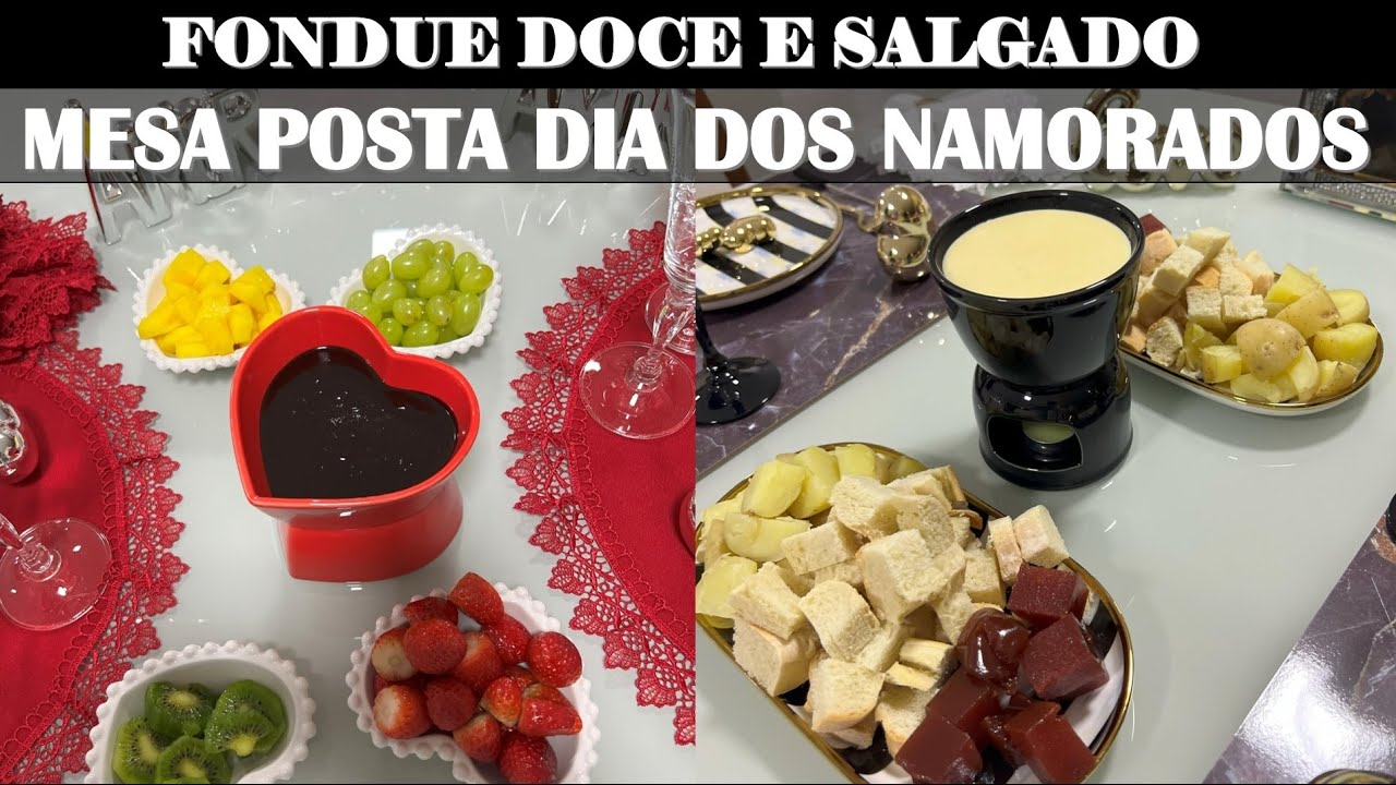 DIA DOS NAMORADOS | FONDUE DOCE E SALGADO + MESA POSTA A DOIS
